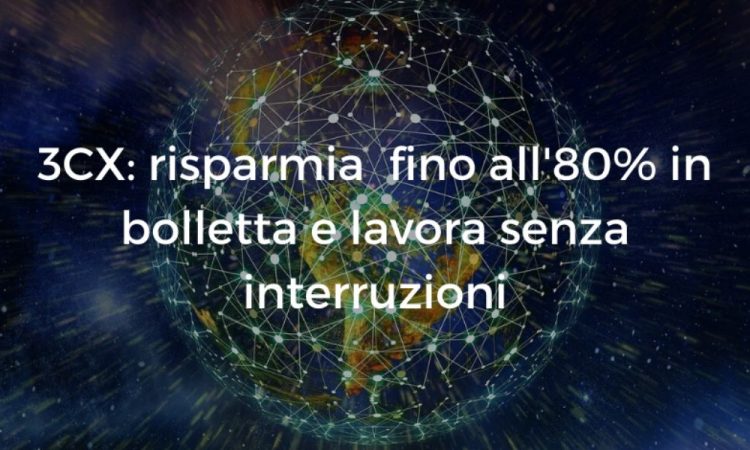 3CX: il centralino voip che ti fa risparmiare in bolletta