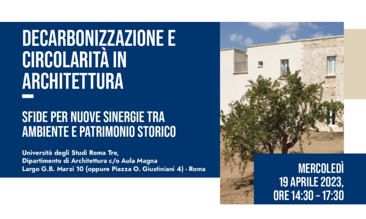 Decarbonizzazione e circolarità in Architettura, Sfide per nuove sinergie tra ambiente e patrimonio artistico